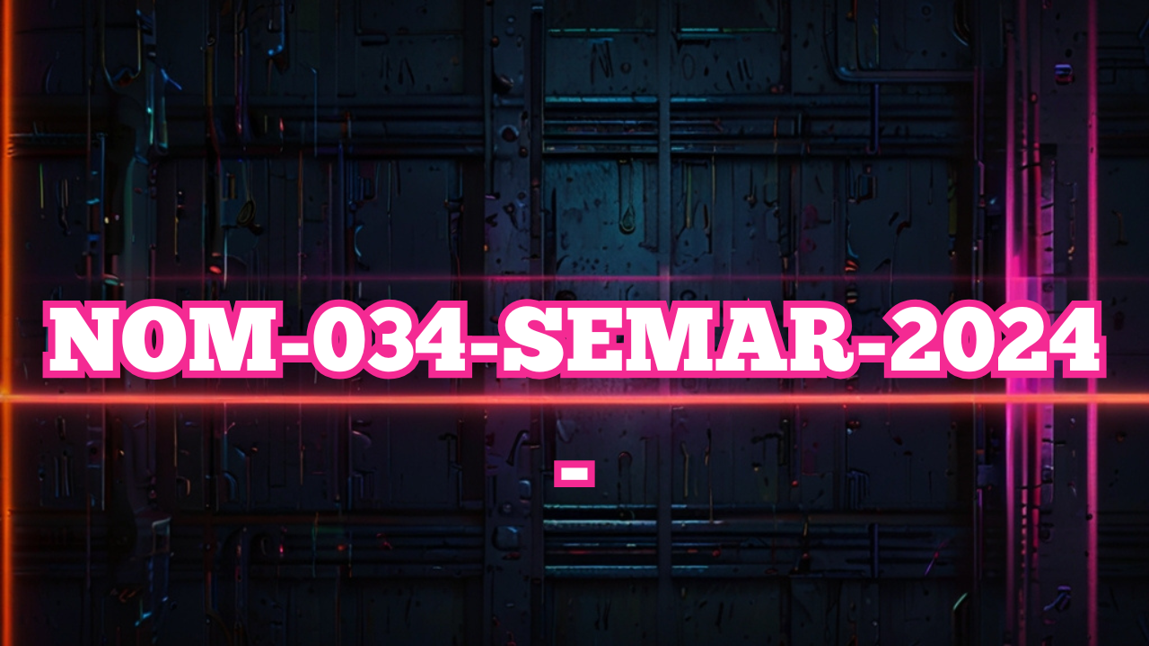 NOM-034-SEMAR-2024